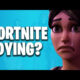 Why Fortnite is Dying