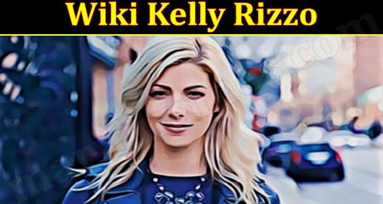 Wiki Kelly Rizzo (January 2022) Know The Complete Details!