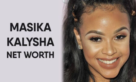 Masika Kalysha Net Worth 2022 : Know The Complete Details!