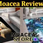Is Moacea Legit (January 2022) Know The Authentic Reviews!