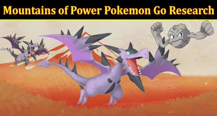 Mountains of Power Pokemon Go Research (January 2022) Know The Exciting Details!