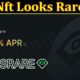 Nft Looks Rare (January 2022) Know The Exciting Details!