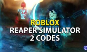 Codes For Reaper Simulator 2 (January 2022) Process To Redeem!