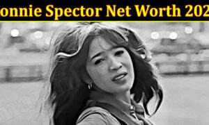 Ronnie Spector Net Worth 2022 : Know The Complete Details!