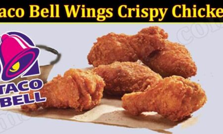 Taco Bell Wings Crispy Chicken (January 2022) Know The Complete Details!