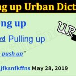 Pushing up Urban Dictionary (January 2022) Know The Complete Details!