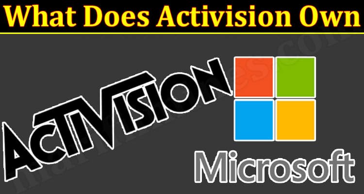 What Games Does Activision Own (January 2022) Know The Authentic Details!