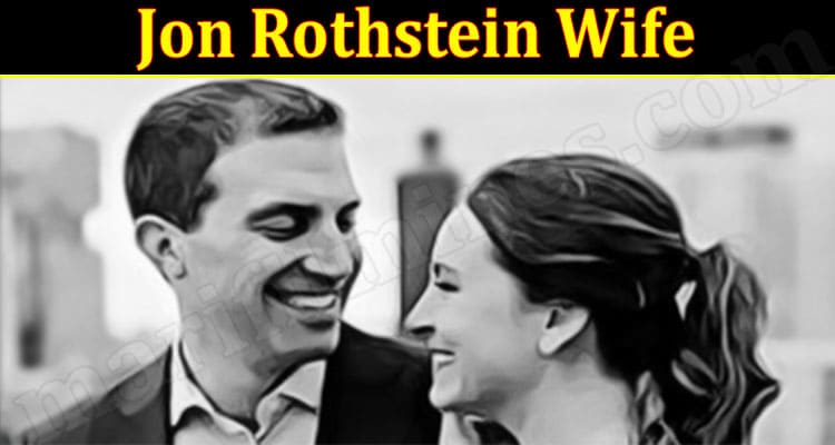 Jon Rothstein Wife (March 2022) Know Details About Alana Rose!