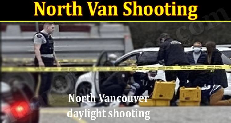 North Van Shooting (March 2022) Know About Controversy!