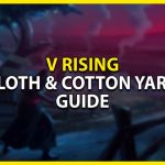 Where to farm Cotton Yarn in V Rising ? Know The Complete Details!