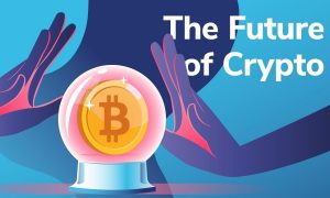 The Future of Cryptocurrency : Know The Authentic Details!