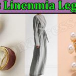 Is Linenmia Legit ? (May 2022) Know The Authentic Details!