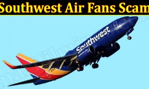 Southwest Air Fans Scam (May 2022) Know The Complete Details!