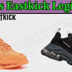 Is Eastkick Legit Or Scam (August 2022) Authentic Reviews!