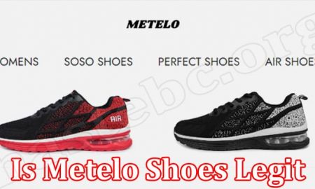 Is Metelo Shoes A Legit Site? (August 2022) Know The Latest Details!