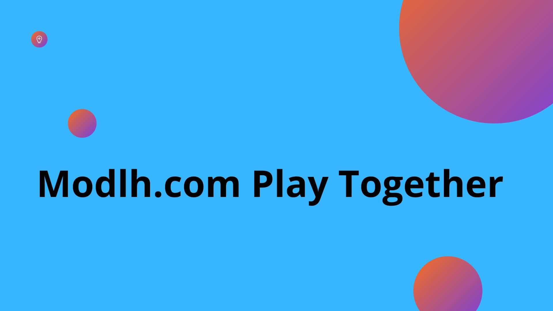Modlh.com Play Together (August 2022) Complete Details!