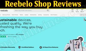 Is Reebelo Shop Legit? (August 2022) Authentic Review!