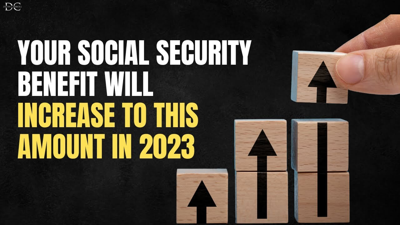 Social Security Benefits Increase 2023 (August 2022) Complete Details!