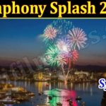 Symphony Splash 2022 (August 2022) Complete Details!