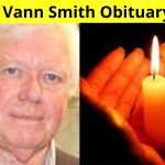 Vann Smith Obituary (August 2022) Shocking Details!