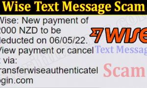 Wise Text Message Scam (August 2022) Complete Details!
