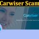 Carwiser Scam (September 2022) How to Avoid the Carwiser Scam?